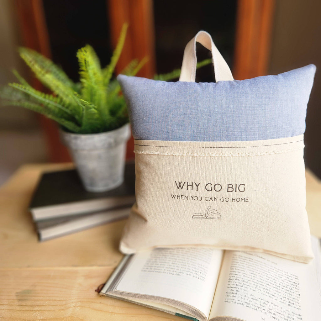 Why Go Big, Reading Pillow, blue chambray