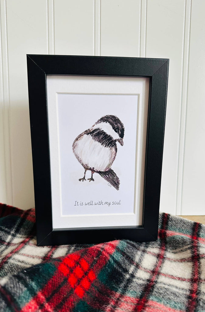 Framed watercolor 4x6 art-Chickadee /It is well with my soul