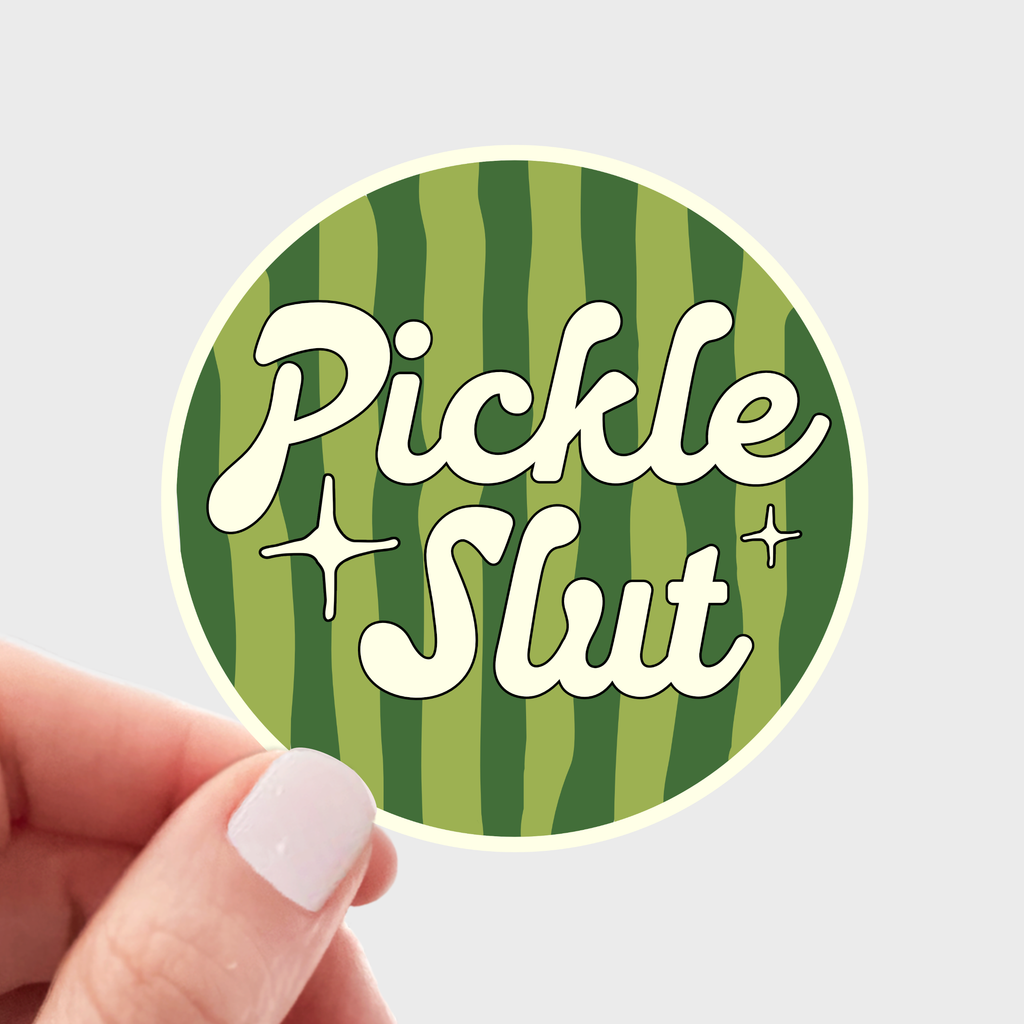 Pickle Slut Sticker - charcuterie, hot girls love pickles