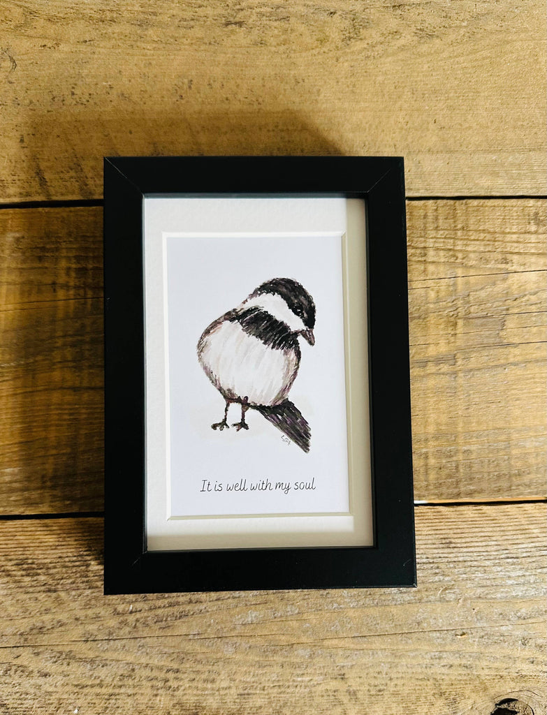 Framed watercolor 4x6 art-Chickadee /It is well with my soul