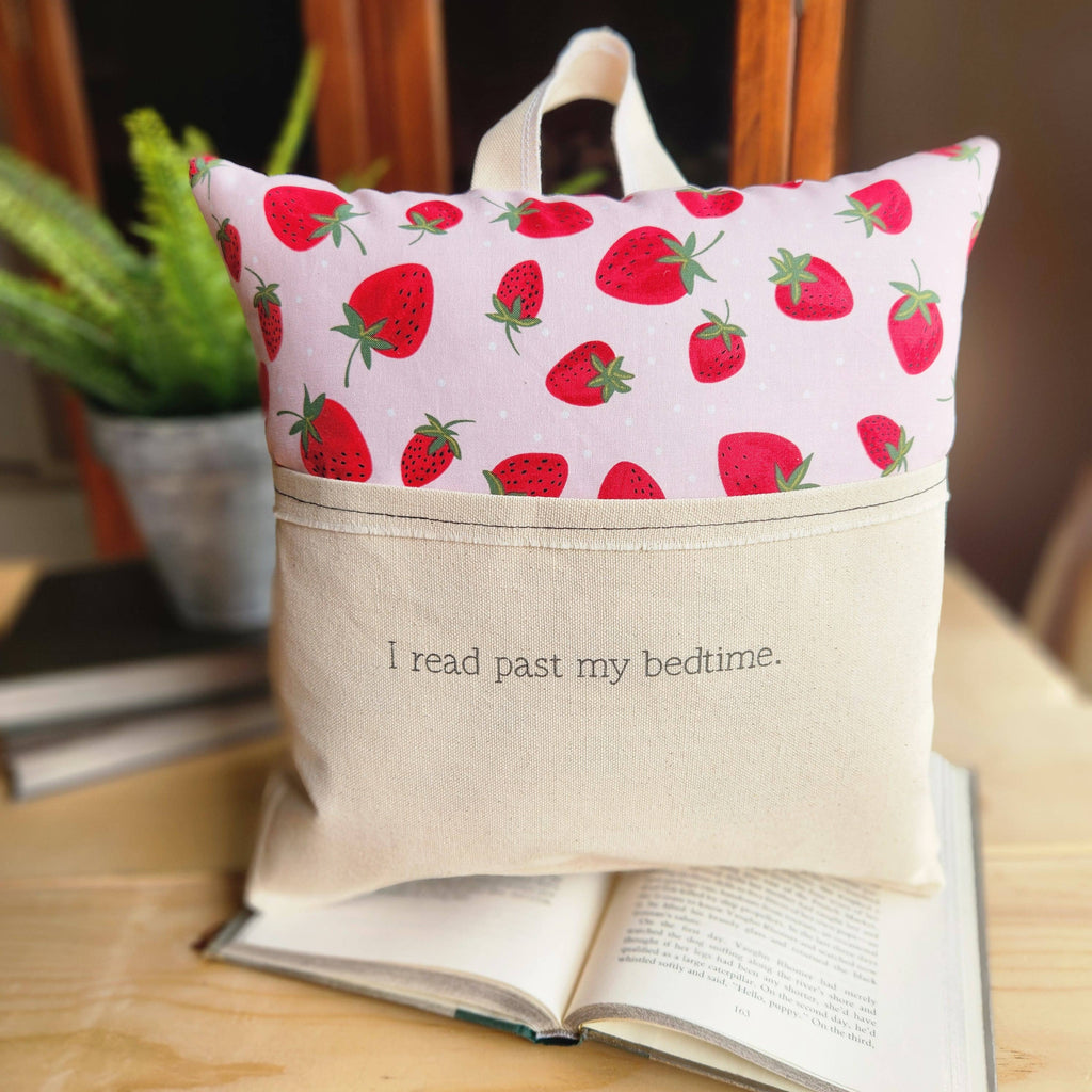 I read past my Bedtime, Reading Pillow, strawberries