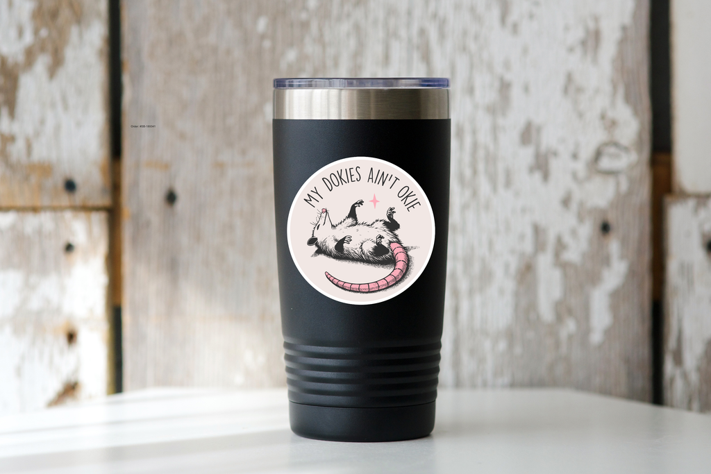 My Dokies Ain't Okie Sticker - opossum, anxiety, animal
