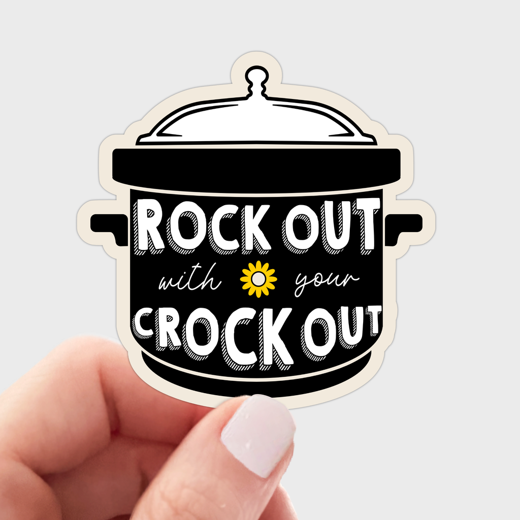 Rock Out With Your Crock Out Sticker - kitchen, cook, pot