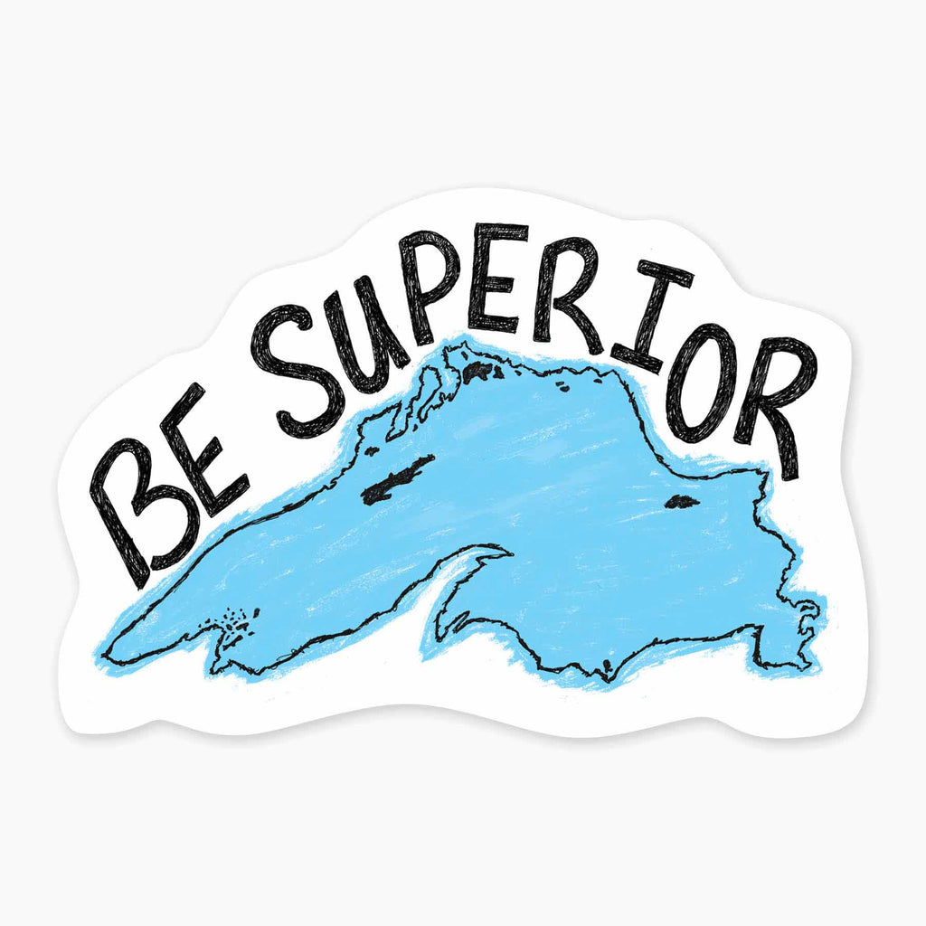 Be Superior - 3" Art Sticker - No Barcode