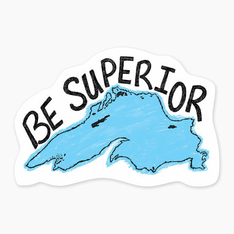 Be Superior - 3" Art Sticker - No Barcode